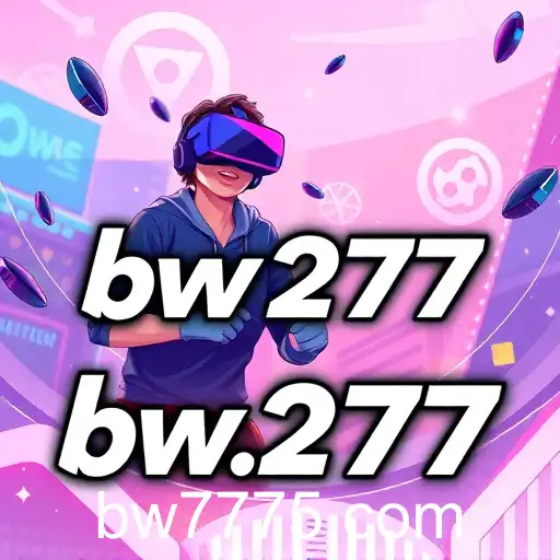 The Rise of bw777: A Gaming Phenomenon